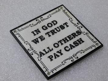 Bordje ''In God We Trust - All Others Pay Cash'' - Gietijzer - Vintage look